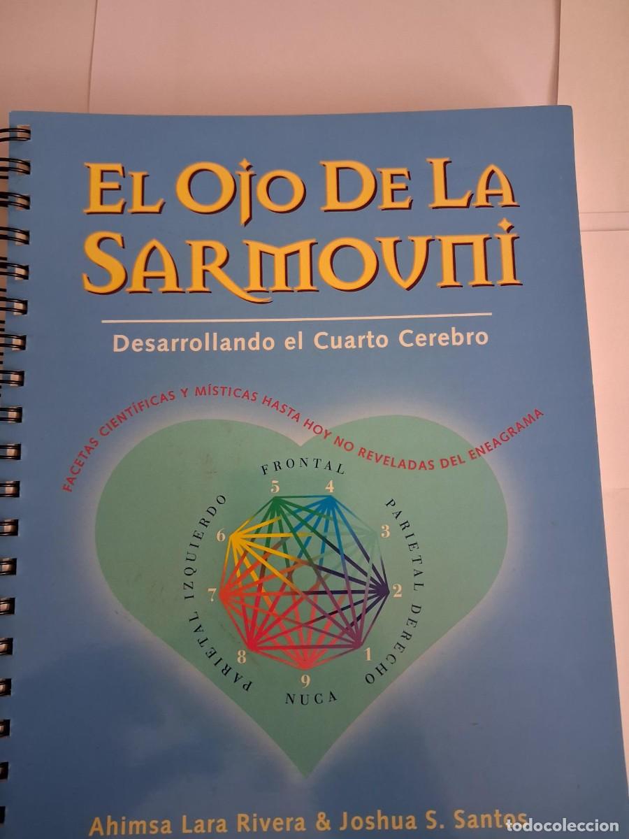 Libros de segunda mano: EL OJO DE LA SARMOUNI CUARTO CEREBRO FACETAS ENEAGRAMA AHIMSA LARA RIVERA INTUICION SAGRADA