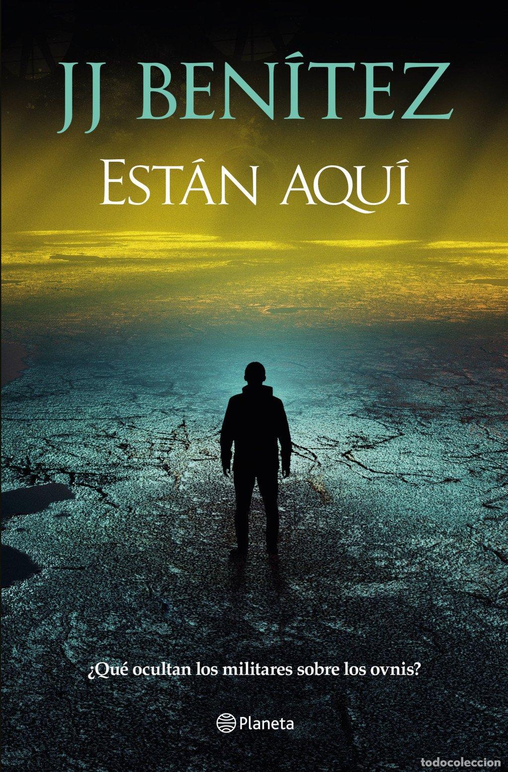 Libros de segunda mano: Est&aacute;n Aqu&iacute;: &iquest;Qu&eacute; Ocultan los Militares Sobre los Ovnis? - J. J. Benitez - Planeta - Biblioteca, 13