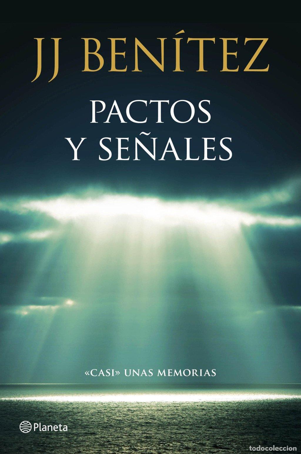 Libros de segunda mano: Pactos y Se&ntilde;ales: &rdquo;Casi&rdquo; Unas Memorias - J. J. Benitez - Editorial Planeta - Biblioteca, N&ordm; 1