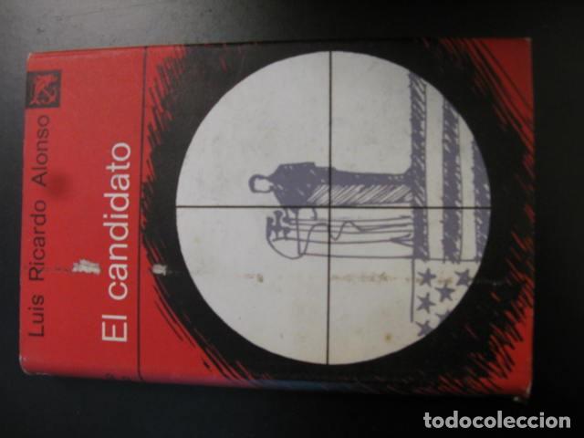 Libros de segunda mano: EL CANDIDATO - LUIS RICARDO ALONSO - DESTINO-&Aacute;NCORA Y DELF&Iacute;N