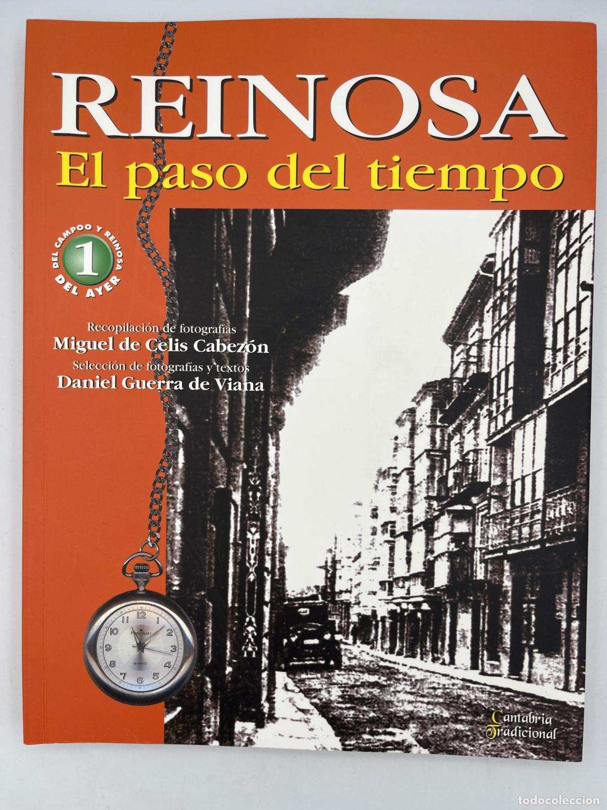 Libros de segunda mano: Reinosa, el paso del tiempo - Daniel Guerra de Viana Miguel de Celis Cabez&oacute;n