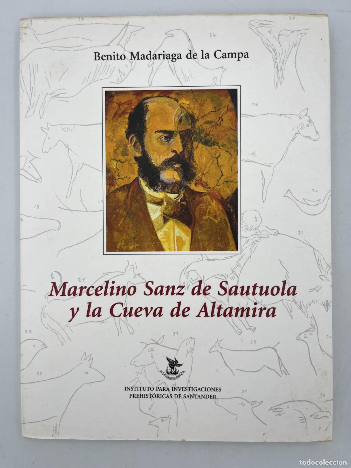 Libros de segunda mano: Marcelino Sanz de Sautuola y la cueva de Altamira - Benito Madariaga De La Campa