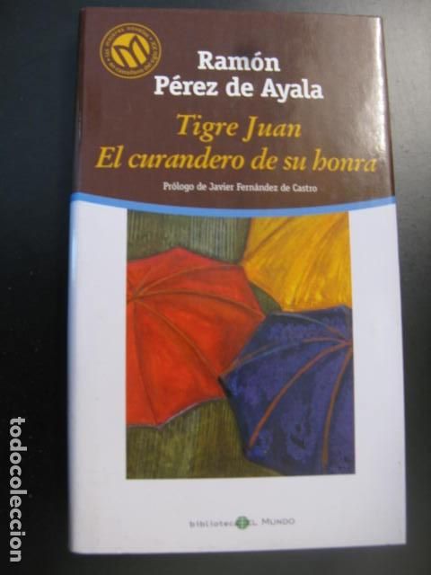 Gebrauchte B&uuml;cher: TIGRE JUAN - EL CURANDERO DE SU HONRA - RAM&Oacute;N P&Eacute;REZ DE AYALA - BIBLIOTECA EL MUNDO