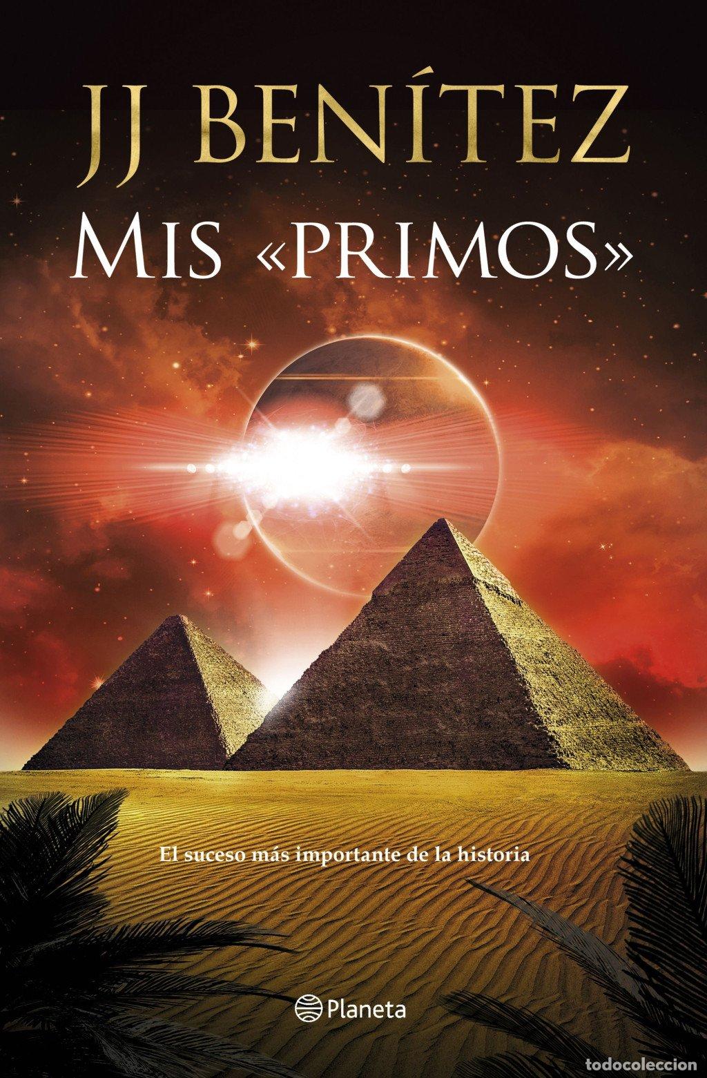 Libros de segunda mano: Mis &laquo;primos&raquo;: El Suceso M&aacute;s Importante de la Historia - J. J. Benitez - Editorial Planeta - Bibliote