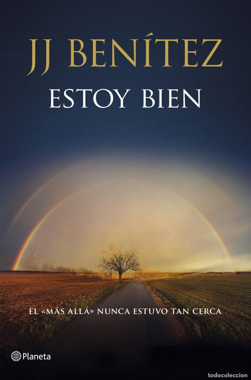 Libros de segunda mano: Estoy Bien: El M&aacute;s All&aacute; Nunca Estuvo Tan Cerca - J. J. Benitez - Planeta - Biblioteca J. J. Ben&iacute;tez