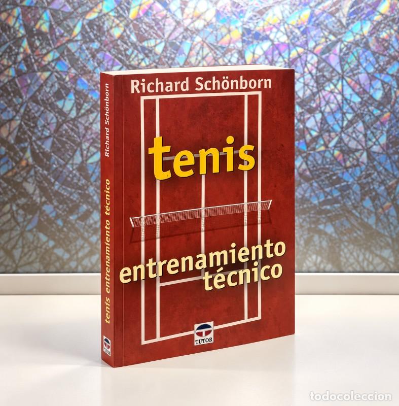 Libros de segunda mano: Tenis: Entrenamiento T&eacute;cnico - Richard Sch&ouml;nborn - Ediciones Tutor