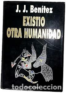Libros de segunda mano: Existi&oacute; Otra Humanidad - J. J. Benitez - Plaza & Jan&eacute;s Editores