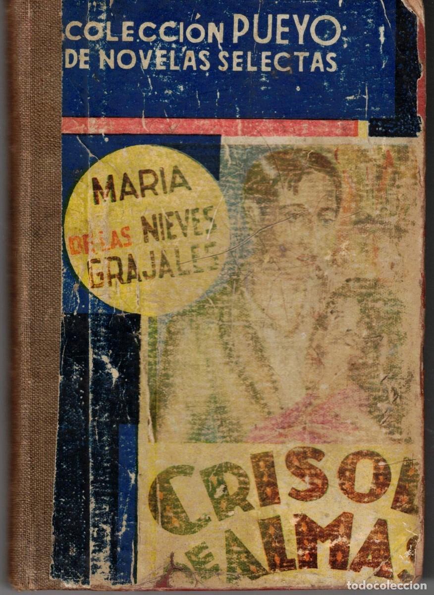 Libros de segunda mano: :::: EB 01 - CRISOL DE ALMAS - COLECCION PUEYO DE NOVELAS SELECTAS