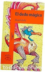 Libros de segunda mano: El Dedo M&aacute;gico: Desde 10 A&ntilde;os - Roald Dahl - Santillana Educaci&oacute;n - Serie Naranja