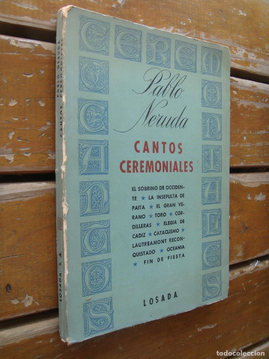 Libros de segunda mano: Pablo Neruda: CANTOS CEREMONIALES. Primera edicion - Foto 2