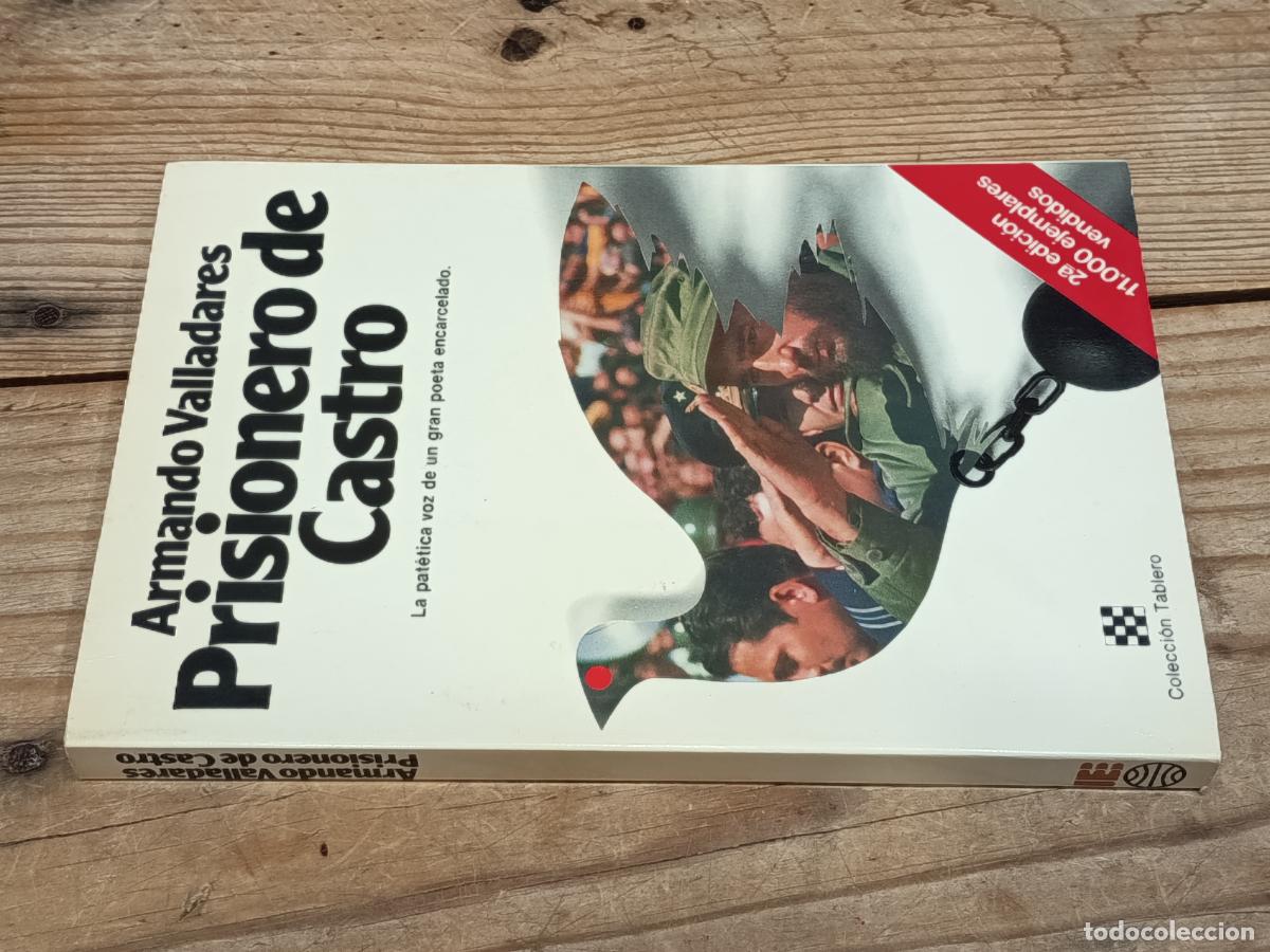 Libros de segunda mano: 1982 - ARMANDO VALLADARES. Prisionero de Castro - DEDICADO POR EL AUTOR