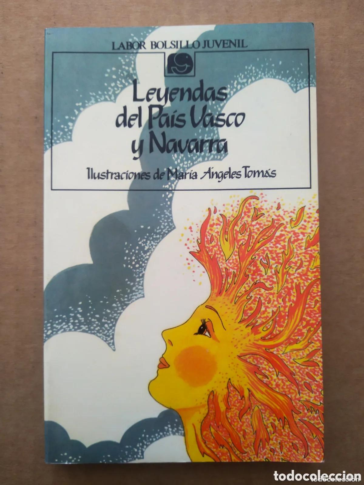 Libros de segunda mano: Leyendas del Pa&iacute;s Vasco y Navarra, por Mar&iacute;a &Aacute;ngeles Tom&aacute;s (Labor, 1988). Colecci&oacute;n Bolsillo Juvenil