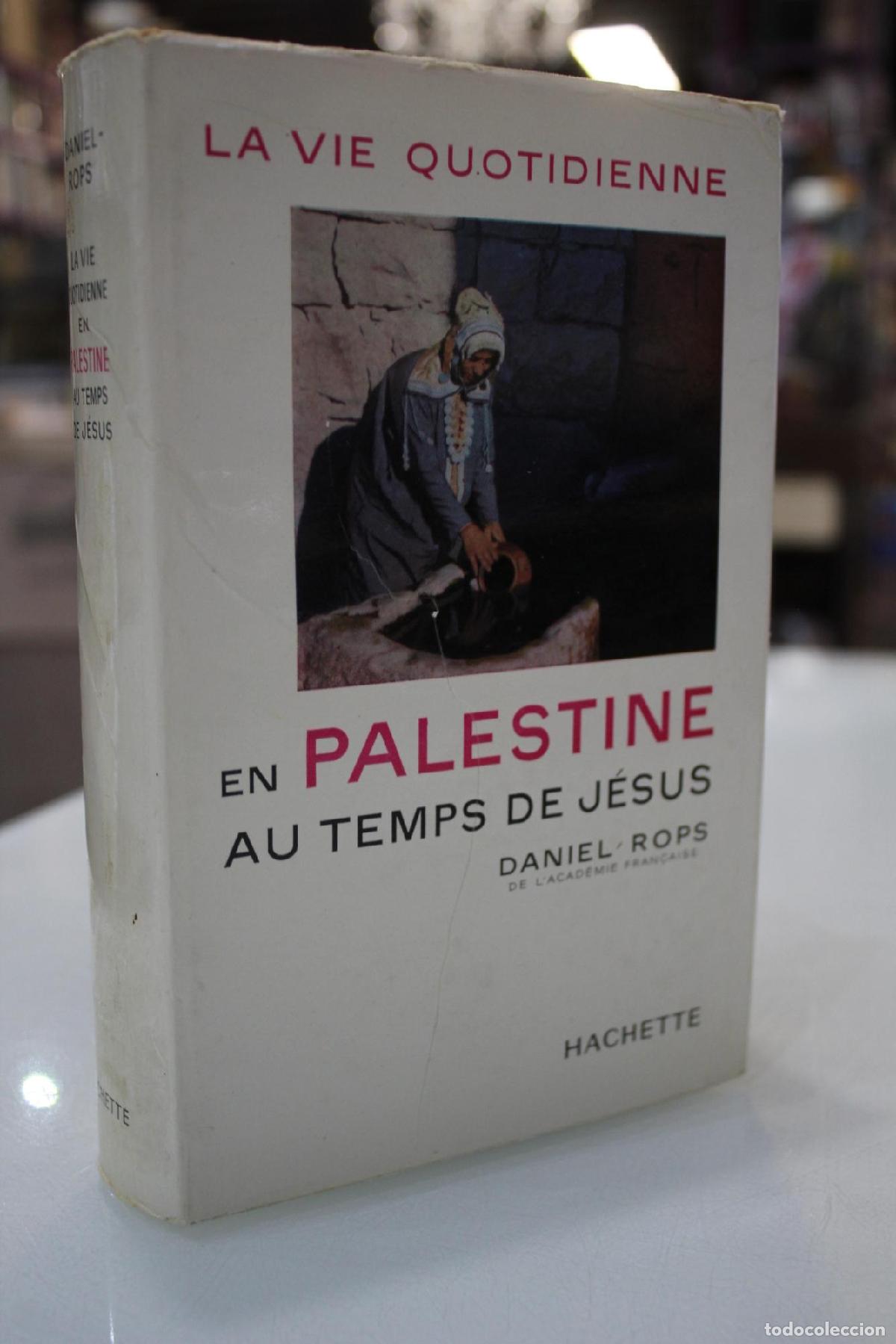 Libros de segunda mano: La vie quotidienne en Palestine au temps de J&eacute;sus - Rops, Daniel.
