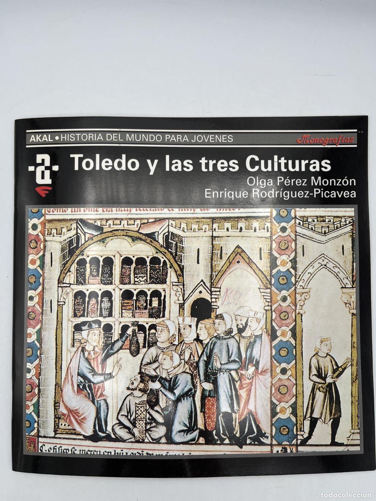 Libros de segunda mano: Toledo y las tres culturas - Enrique Rodr&iacute;guez-Picavea Matilla Olga P&eacute;rez Monz&oacute;n
