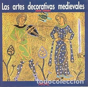 Libros de segunda mano: Las artes decorativas medievales - John Cherry