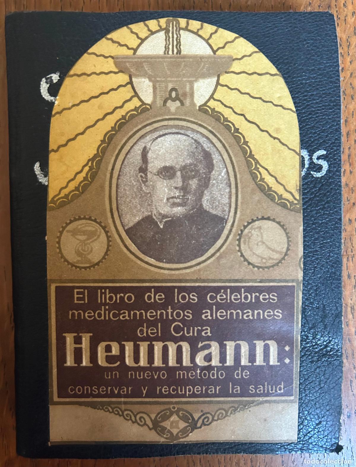 Libros de segunda mano: El libro de los c&eacute;lebres medicamentos alemanes del Cura Heumann