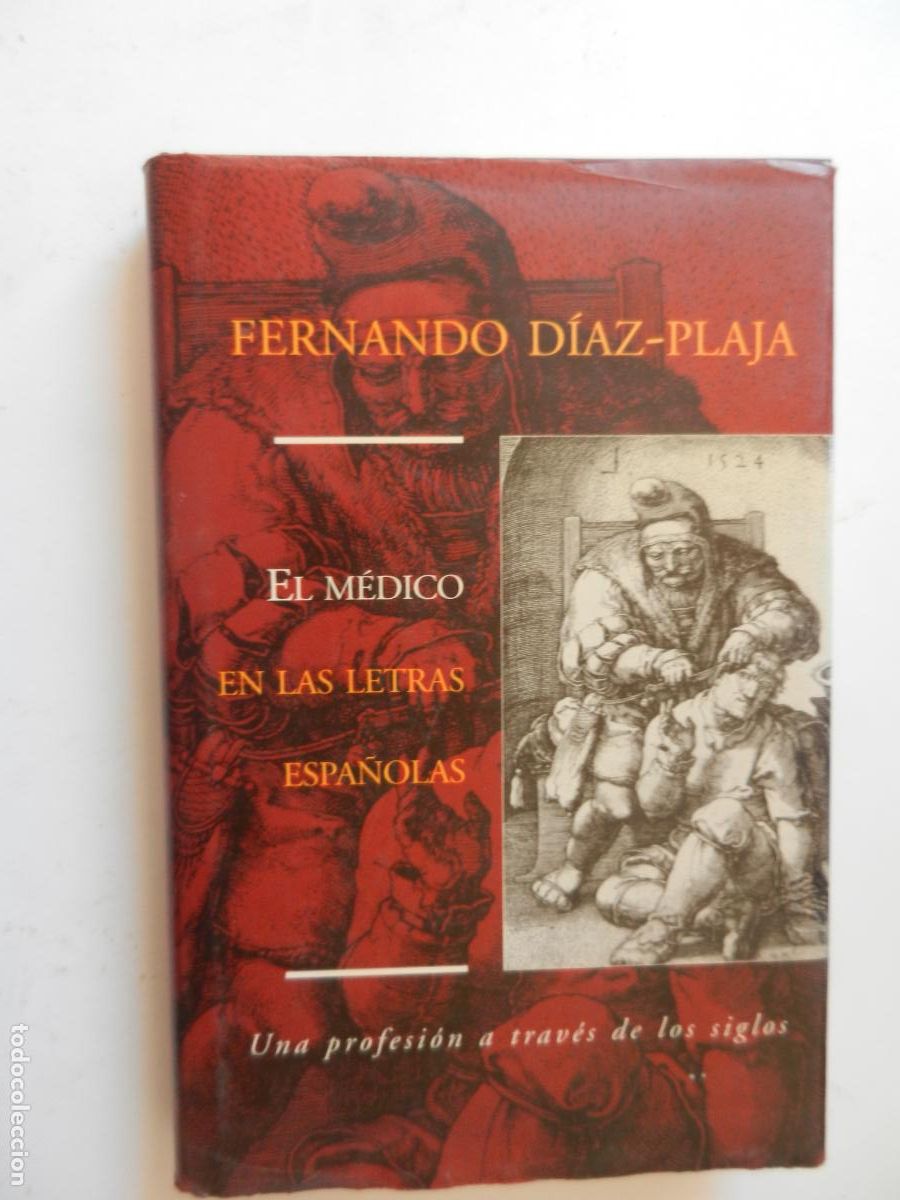Libros de segunda mano: EL MEDICO EN LAS LETRAS ESPA&Ntilde;OLAS - FERNANDO DIAZ-PLAJA - PROFESION A TRAV&Eacute;S DE LOS SIGLOS