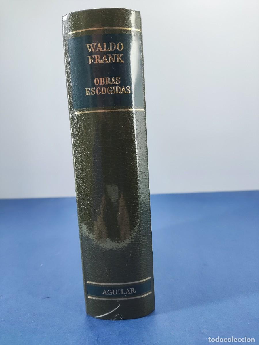 Libros de segunda mano: WALDO FRANK, OBRAS ESCOGIDAS / AGUILAR / PRECINTADO