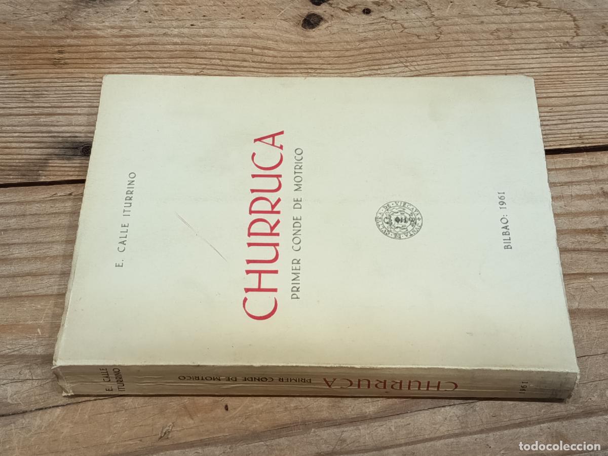 Libros de segunda mano: 1961 - E. CALLE ITURRINO. Churruca primer conde de Motrico - DEDICADO POR EL AUTOR