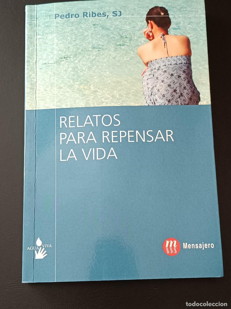 Libros de segunda mano: Relatos para repensar la vida, escrito por el autor Pedro Ribes, SJ.