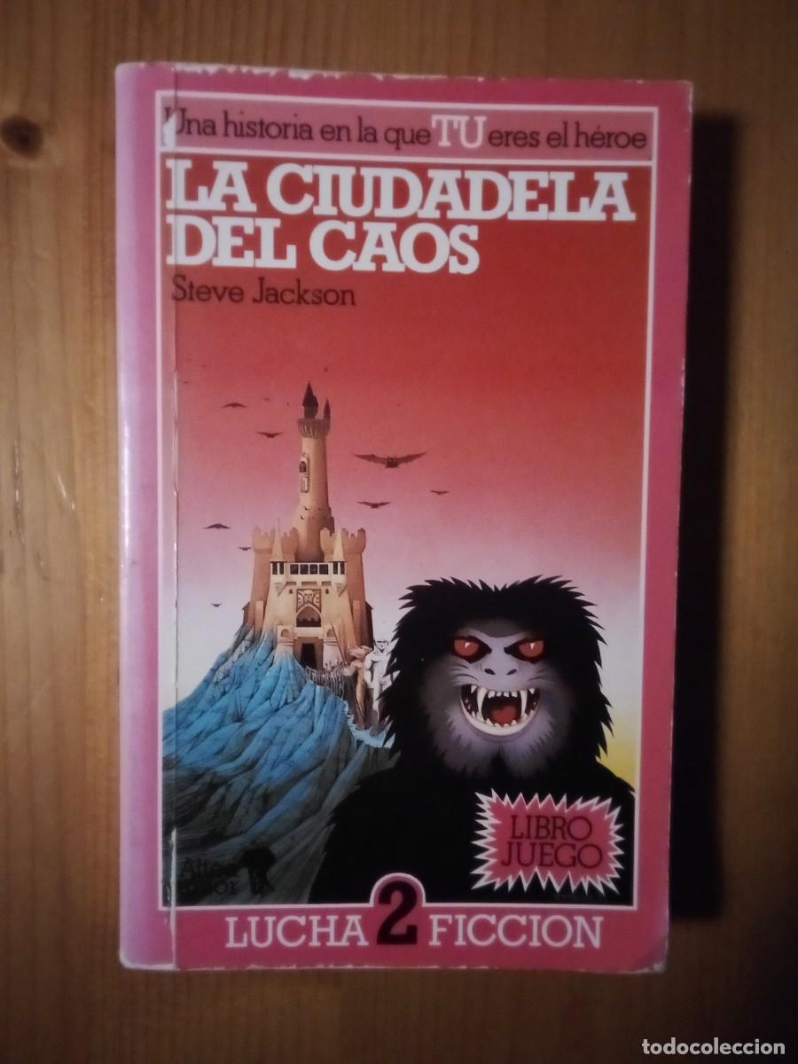 Libros de segunda mano: LA CIUDADELA DEL CAOS, STEVE JACKSON, LUCHA FICCION 2, ALTEA, LIBROJUEGO
