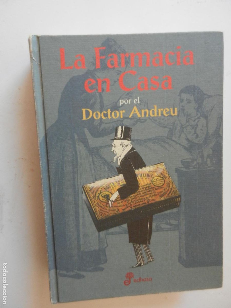 Second hand books: LA FARMACIA EN CASA - DOCTOR ANDREU - EDHASA - 1&ordf; EDC 2002 - EDICION FACSIMIL