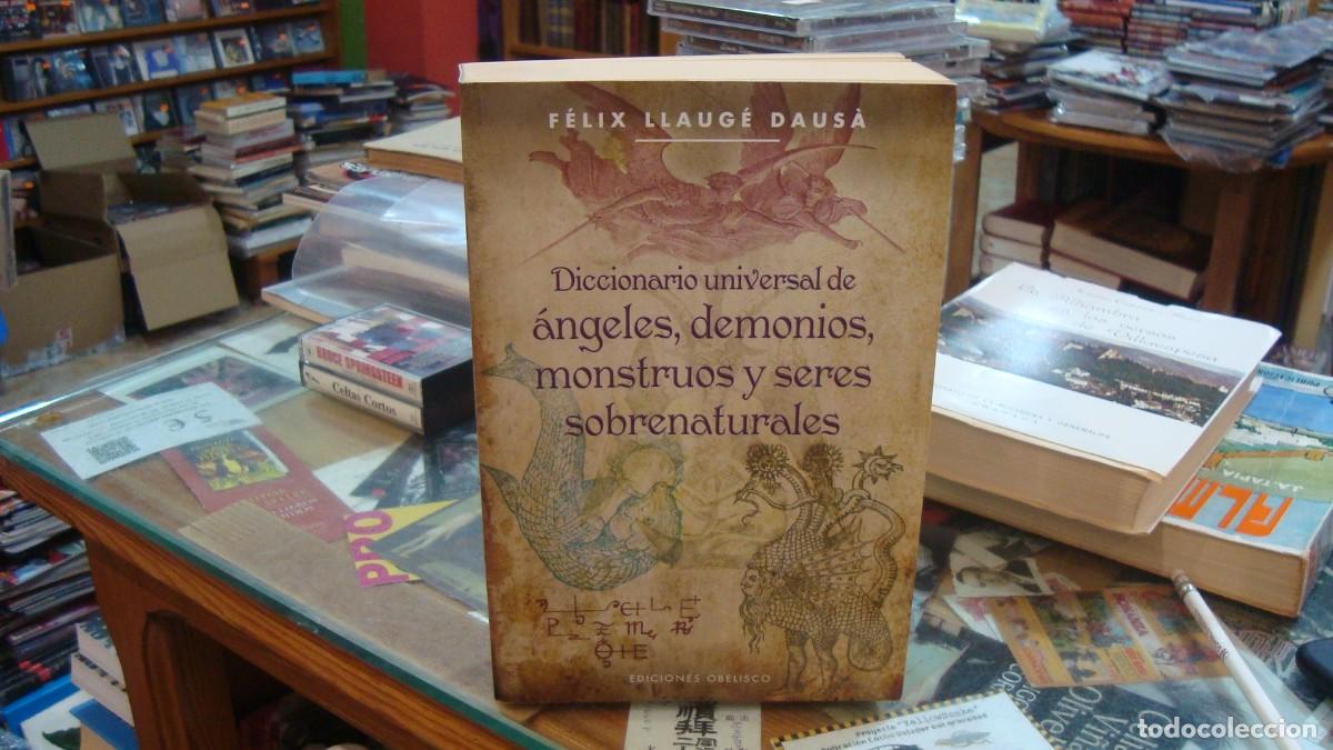 Libros de segunda mano: DICCIONARIO UNIVERSAL DE ANGELES, DEMONIOS, MONSTRUOS Y SERES SOBRENATURALES - Llauge Dausa, Felix