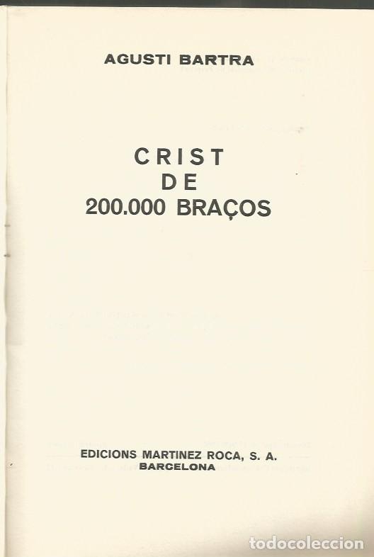 Libros de segunda mano: Crist de 200.000 bra&ccedil;os - Agust&iacute; Bartra - Foto 2