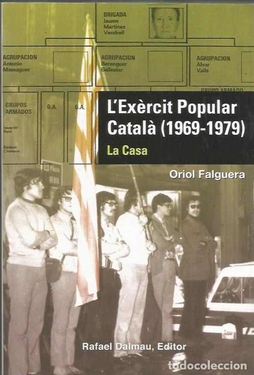 Libros de segunda mano: L'EX&Egrave;RCIT POPULAR CATAL&Agrave; (1969-1979) LA CASA - ORIOL FALGUERA