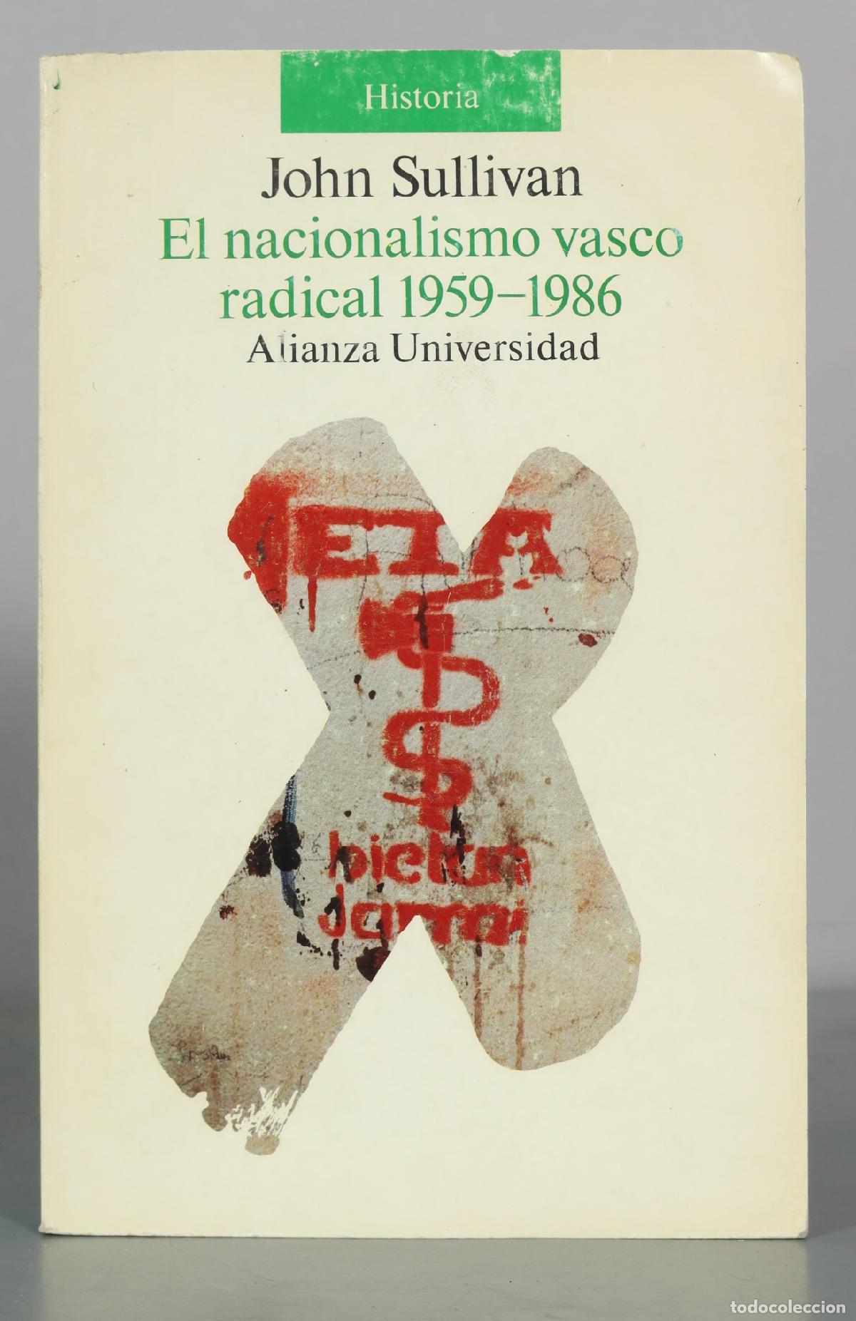 Libros de segunda mano: El nacionalismo vasco radical - John Sullivan - Alianza Universidad
