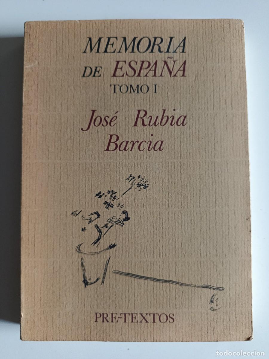 Libros de segunda mano: MEMORIA DE ESPA&Ntilde;A. TOMO I. JOS&Eacute; RUBIA BARCIA. PRETEXTOS. 1989