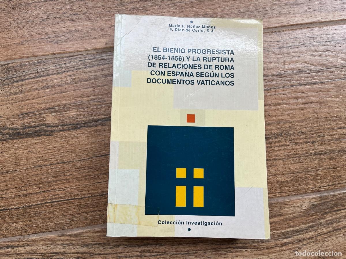Libros de segunda mano: EL BIENIO PROGRESISTA (1854-1856) Y LA RUPTURA DE RELACIONES DE ROMA CON... UNIV. DE LA LAGUNA