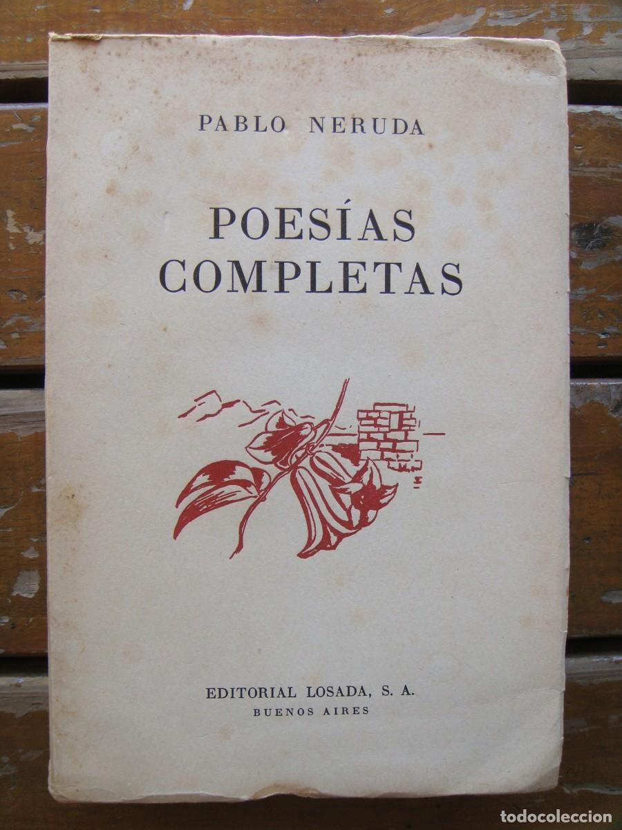 Libros de segunda mano: Pablo Neruda: POES&Iacute;AS COMPLETAS. Primera edici&oacute;n