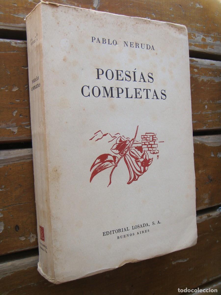 Libros de segunda mano: Pablo Neruda: POES&Iacute;AS COMPLETAS. Primera edici&oacute;n - Foto 3
