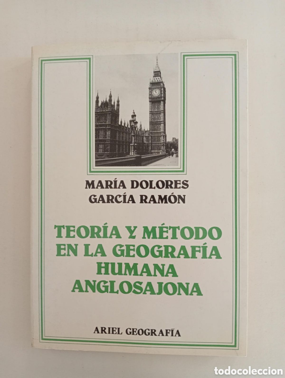 Libros de segunda mano: Teor&iacute;a y m&eacute;todo en la geograf&iacute;a humana anglosajona - GARCIA RAMON, MARIA DOLORES