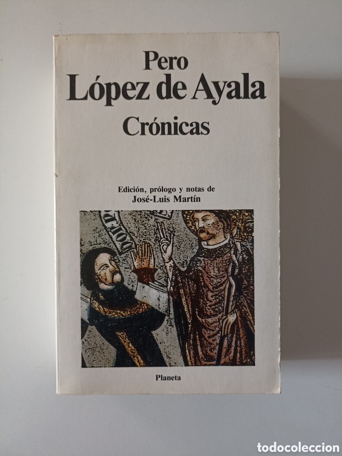 Libros de segunda mano: Pero L&oacute;pez de Ayala - Cr&oacute;nicas (Planeta, 1991)