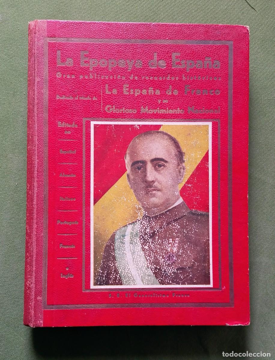 Libros de segunda mano: LA EPOPEYA DE ESPA&Ntilde;A 1936-1939. PUBLICACI&Oacute;N GR&Aacute;FICA DEDICADA A LA ESPA&Ntilde;A DE FRANCO