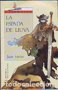 Libri di seconda mano: La Espada de Liuva - Juan Farias - Ediciones Sm - Catamar&aacute;n, 26