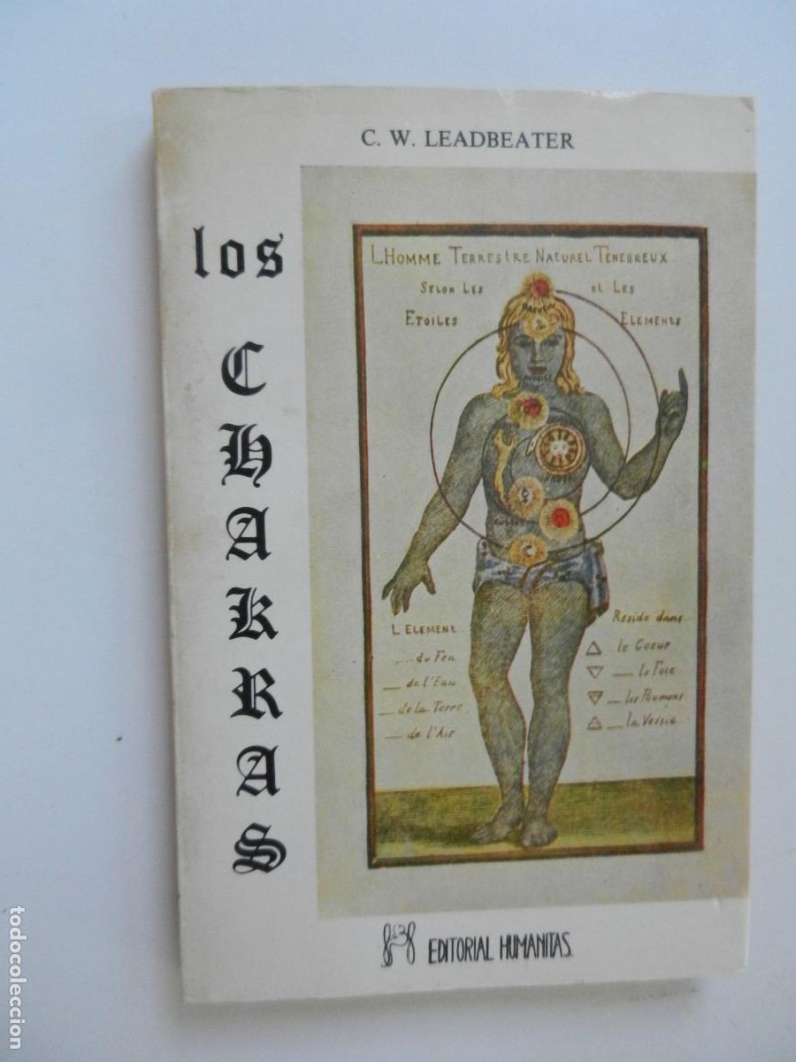 Libros de segunda mano: LOS CHAKRAS - C.W. LEADBEATER- edt humanitas . LOS CENTROS MAGNETICOS VITALES DEL SER HUMANO - 1991
