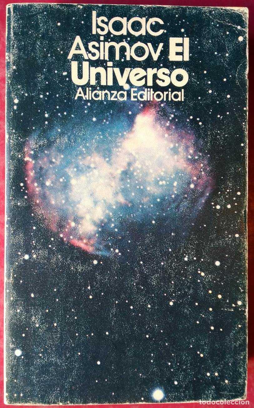 Libros de segunda mano: El Universo - Isaac Asimov - Alianza Editorial - Secci&oacute;n Ciencia y T&eacute;cnica, 011