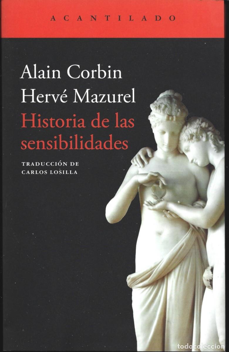 Libros de segunda mano: Alain CORBIN y Herv&eacute; MAZUREL (eds.) : Historia de las sensibilidades. (Ed. Acantilado, 2026)