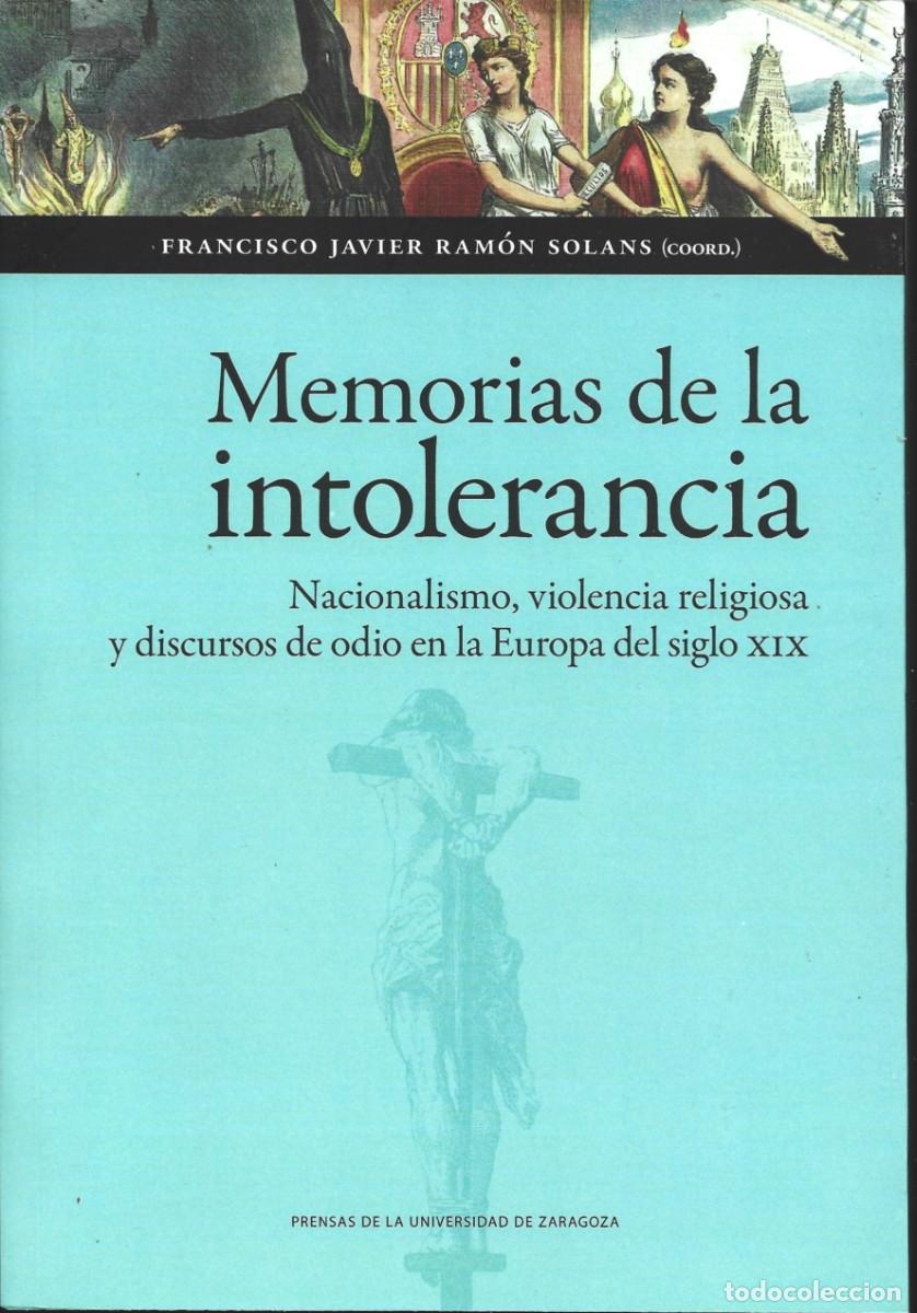 Libros de segunda mano: Fco. Javier RAM&Oacute;N SOLANS (coord.): Memorias de la intolerancia (Nacionalismo, violencia religiosa...