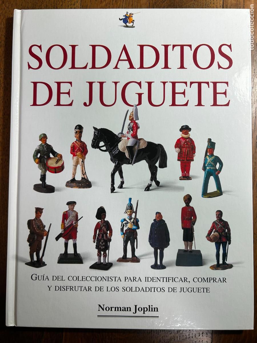 Libros de segunda mano: Soldaditos de juguete. Gu&iacute;a del coleccionista. Norman Joplin. Edimat ediciones, Madrid, 1994