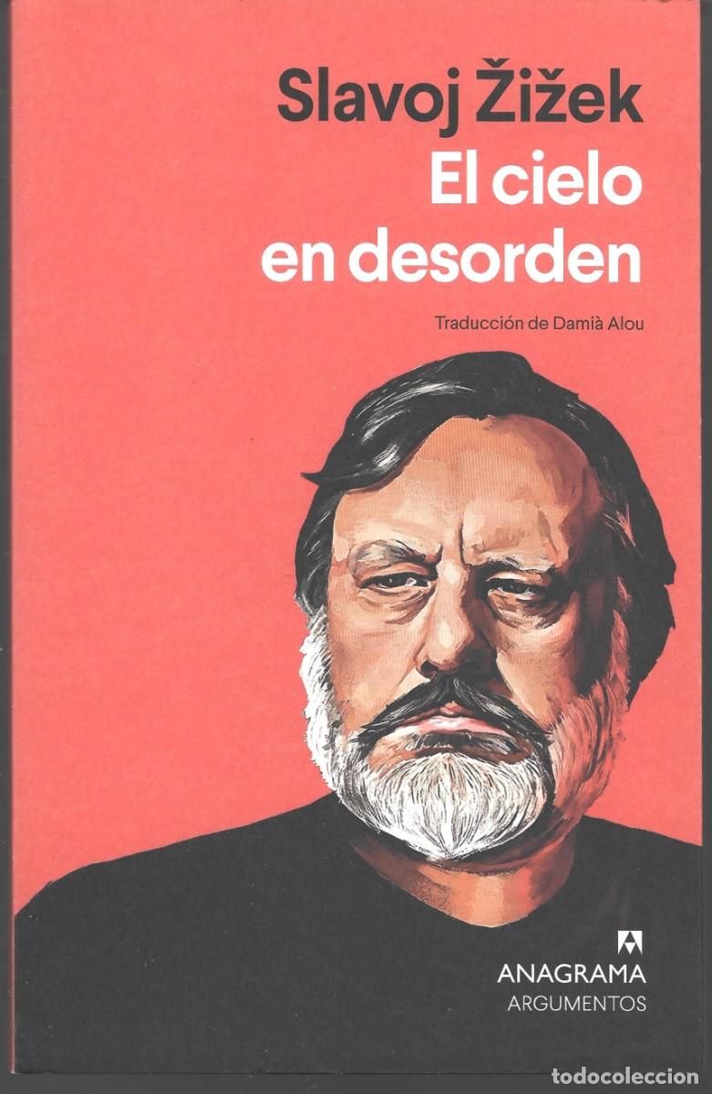 Libros de segunda mano: Slavoj ZIZEK : El cielo en desorden. (Traducci&oacute;n de Dami&agrave; Alou. Ed. Anagrama, col. Argumentos, 2025)
