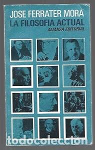 Libros de segunda mano: La Filosof&iacute;a Actual - Jose Ferrater Mora - Alianza Editorial - El Libro de Bolsillo, 168