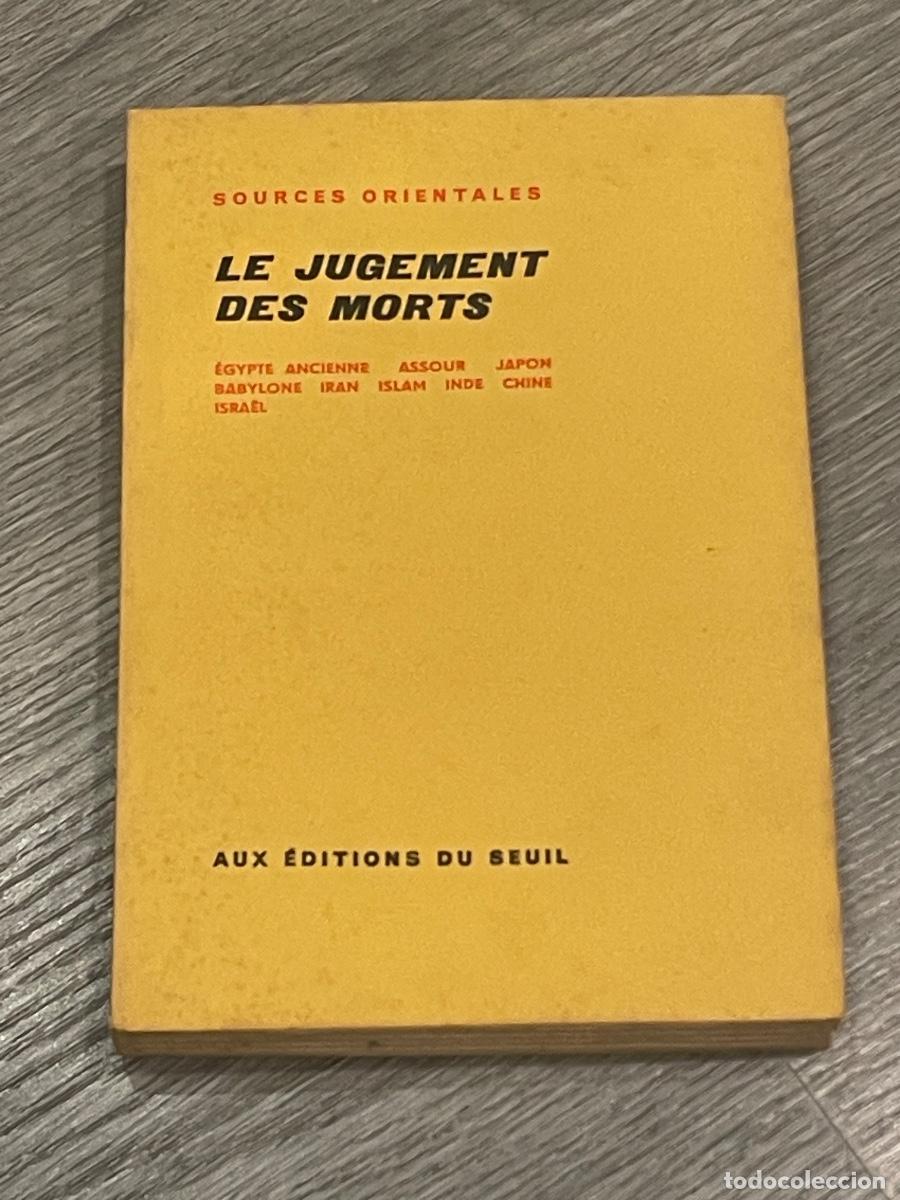 Second hand books: LE JUGEMENT DES MORTS. EGYPTE,ASSOUR,JAPON,BABYLONE,IRAN,ISLAM,INDE,CHINE,ISRAEL - VV.AA. SEUIL 1961