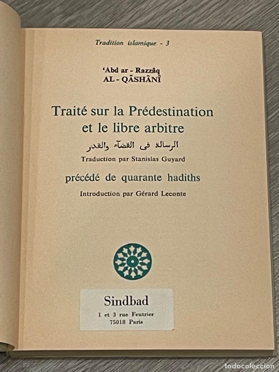 Libros de segunda mano: AL-Q&Acirc;SH&Acirc;N&Icirc; - TRAIT&Eacute; SUR LA PR&Eacute;DESTINATION ET LE LIBRE ARBITRE - SINDBAD 1978 - Foto 2