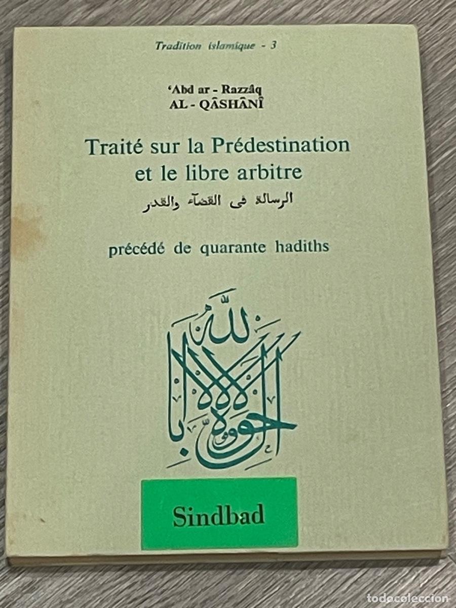 Second hand books: AL-Q&Acirc;SH&Acirc;N&Icirc; - TRAIT&Eacute; SUR LA PR&Eacute;DESTINATION ET LE LIBRE ARBITRE - SINDBAD 1978