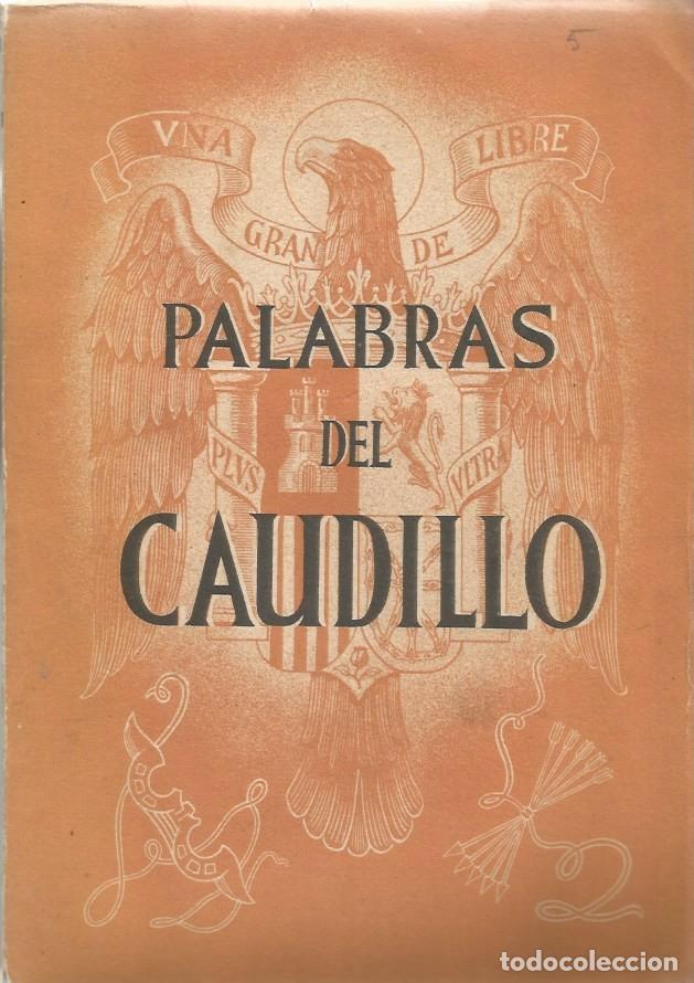 Libros de segunda mano: PALABRAS DEL CAUDILLO - FRANCISCO FRANCO - Foto 1