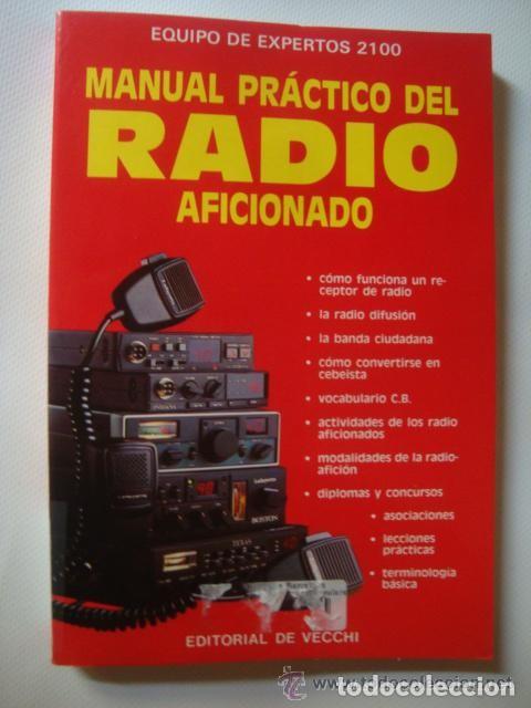 Libros de segunda mano: Manual Pr&aacute;ctico del Radioaficionado - Equipo de Expertos 2100 - Editorial de Vecchi - Artes